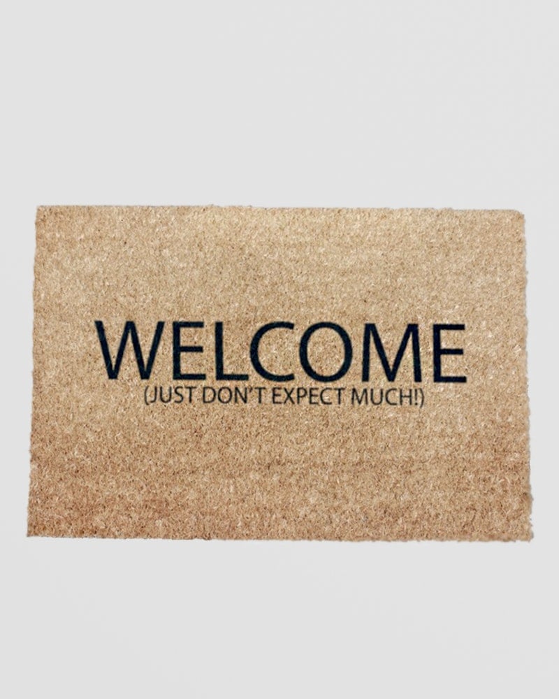 Artsy Doormats Welcome Don't Expect Much Doormat