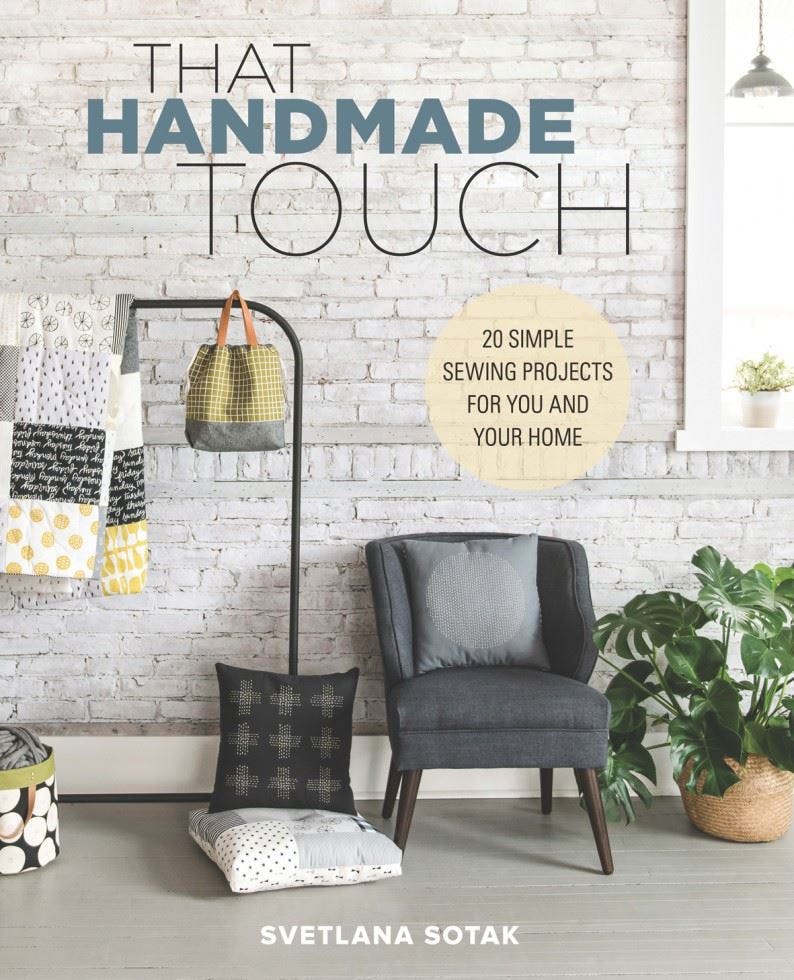 That Handmade Touch: 20 Simple Sewing Projects for You and Your Home By Sotak, - Image 4